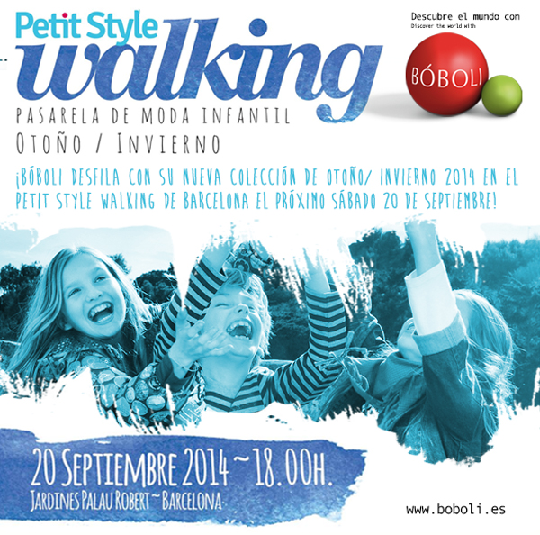BÓBOLI DESFILE PETIT STYLE WALKING AW14